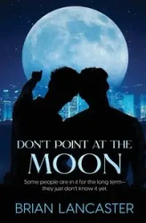 Don't Point at the Moon - Brian Lancaster