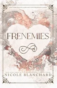 Frenemies - Nicole Blanchard