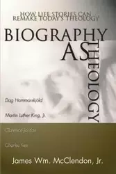 Biography as Theology - James Wm. McClendon