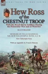 Hew Ross of the Chestnut Troop - Ross Hew Dalrymple