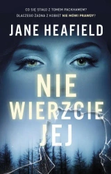 eBook Nie wierzcie jej - Jane Heafield epub mobi