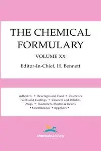 The Chemical Formulary, Volume 20 - Bennett H.