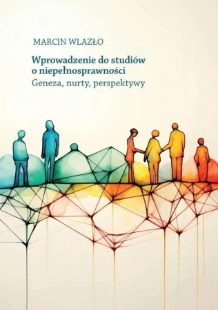 Wprowadzenie do studiów o niepełnosprawności - Marcin Wlazło