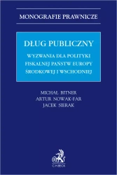 Dług publiczny. Wyzwania dla polityki fiskalnej państw Europy środkowej i wschodniej - Michał Bitner, Artur Nowak-Far, Jacek Sierak