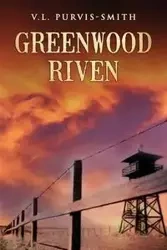 Greenwood Riven - Purvis-Smith V. L.