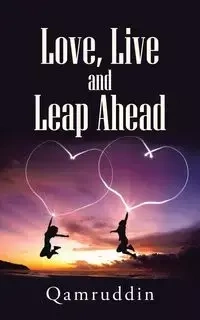 Love, Live and Leap Ahead - Qamruddin