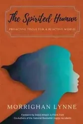The Spirited Human - Lynne Morrighan