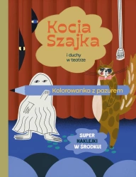 Kocia Szajka i duchy w teatrze. Kolorowanka - Agata Romaniuk, Malwina Hajduk