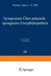 Symposium on Presenile Spongy Encephalopathies / Symposium Concernant Les Degenerescences Spongieuses de La Presenilite / Symposium Uber Prasenile Spo - Seitelberger F.