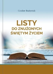 Listy do znużonych świętym życiem - Listy do znużonych świętym życiem