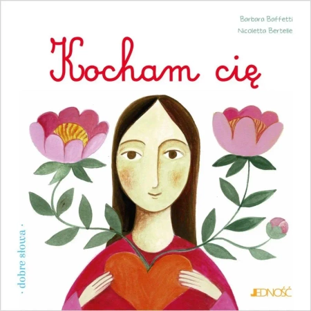 Kocham cię - Barbara Baffetti, Nicoletta Bertelle, Anna Gogolin