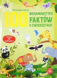 100 niesamowitych faktów o zwierzętach - praca zbiorowa