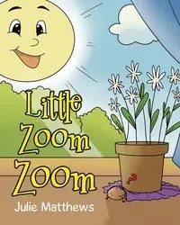 Little Zoom Zoom - Julie Matthews