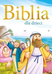 Biblia dla dzieci - opracowanie zbiorowe