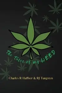 The Tales of my Weed - Charles Haffner  R