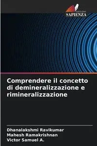 Comprendere il concetto di demineralizzazione e rimineralizzazione - Ravikumar Dhanalakshmi