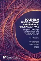 Solipsism, Physical Things and Personal Perceptual Space - Ural Safak