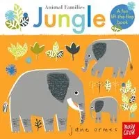 Animal Families: Jungle - Jane Ormes