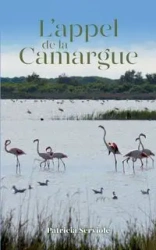 L'appel de la Camargue - Patricia Serviole
