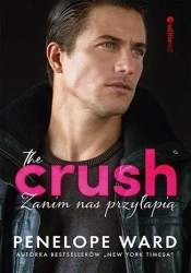 The Crush. Zanim nas przyłapią - Penelope Ward