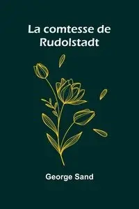 La comtesse de Rudolstadt - George Sand