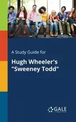A Study Guide for Hugh Wheeler's "Sweeney Todd" - Gale Cengage