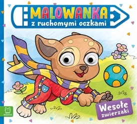 Wesołe zwierzaki. Malowanka z ruchomymi oczkami - Opracowanie zbiorowe