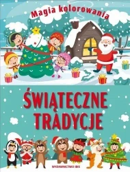 Magia kolorowania. Świąteczne tradycje - praca zbiorowa