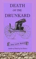 Death of the Drunkard - Anne Louise Bannon