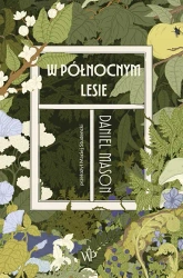 W północnym lesie - Daniel Mason