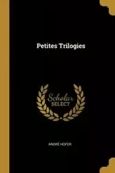 Petites Trilogies - Hofer André