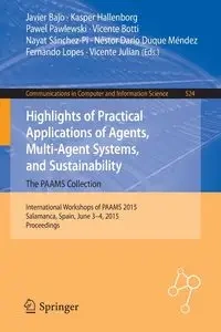 Highlights of Practical Applications of Agents, Multi-Agent Systems, and Sustainability - Bajo Javier