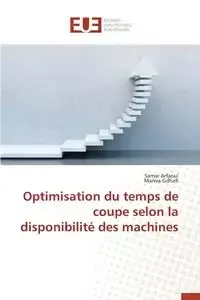 Optimisation du temps de coupe selon la disponibilité des machines - Collectif