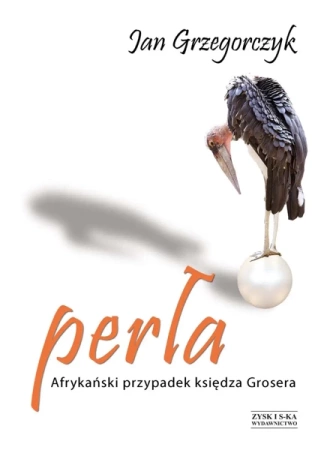 Perła. Afrykański przypadek księdza Grosera OPR. TW. - Jan Grzegorczyk