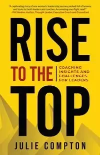 Rise To The Top - Julie Compton