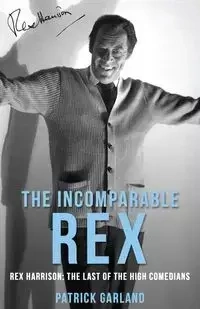 The Incomparable Rex - Garland Patrick