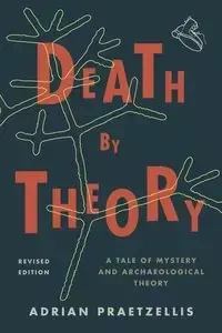 Death by Theory - Adrian Praetzellis