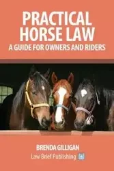Practical Horse Law - Brenda Gilligan