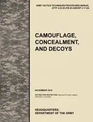 Camouflage, Concealment and Decoys - U. S. Army Training and Doctrine Command