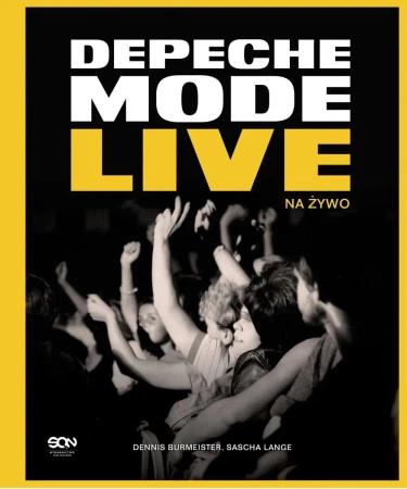 Depeche Mode. Live - Dennis Burmeister, Sascha Lange
