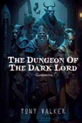 The Dungeon of The Dark Lord - Walker Tony
