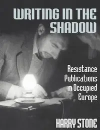 Writing in the Shadow - Harry Stone