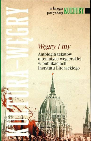 W kręgu paryskiej kultury. Węgry i my - praca zbiorowa