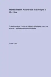 Mental Health Awareness in Lifestyle & Hobbies - Fawn Ursula