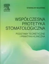 Współczesna protetyka stomatologiczna - Stanisław Majewski
