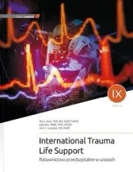 International Trauma Life Support. Ratownictwo.. - Roy L. Alson, Han Kuee, John E. Campbell