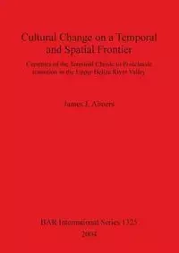 Cultural Change on a Temporal and Spatial Frontier - James J. Aimers