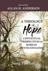 A Theology of Hope - Lee Sang Yun