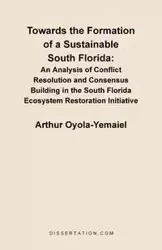Towards the Formation of a Sustainable South Florida - Arthur Oyola-Yemaiel