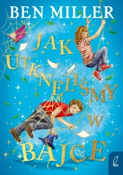 Jak utknęliśmy w bajce - Ben Miller